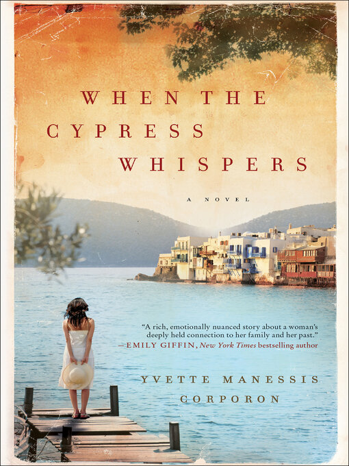 Title details for When the Cypress Whispers by Yvette Manessis Corporon - Available